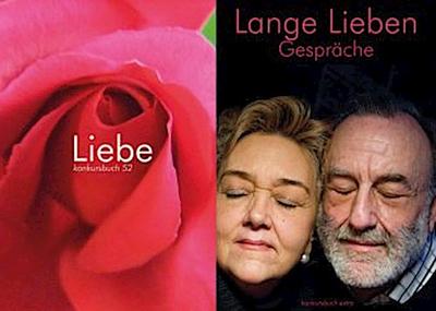 "Die Liebe, die Liebe": konkursbuch 52, "Liebe" und Gesprächsband "Lange lieben"