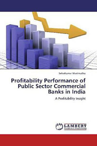 Profitability Performance of Public Sector Commercial Banks in India