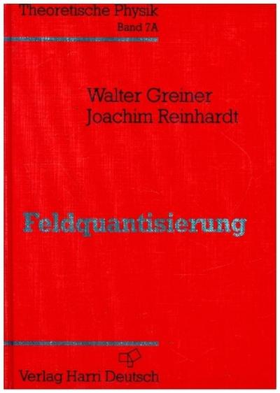 Theoretische Physik 07/A. Feldquantisierung