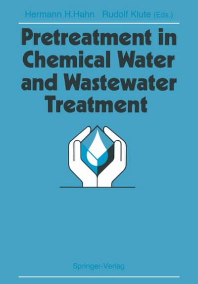 Pretreatment in Chemical Water and Wastewater Treatment
