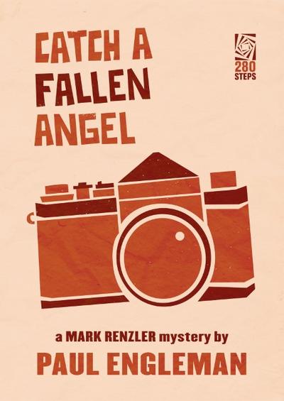 Catch a Fallen Angel: A Mark Renzler Mystery