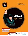 OCR A Level History: Britain 1930-1997