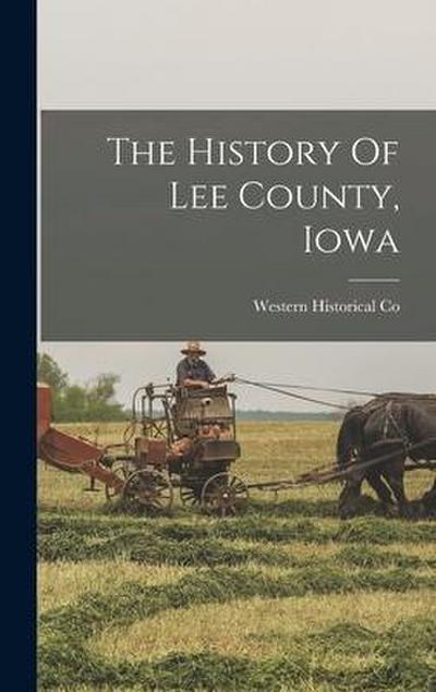 The History Of Lee County, Iowa