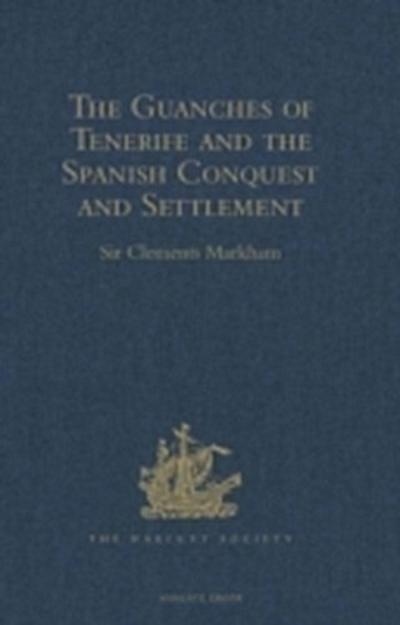 Guanches of Tenerife, The Holy Image of Our Lady of Candelaria, and the Spanish Conquest and Settlement, by the Friar Alonso de Espinosa