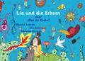 Lia und die Erbsen oder Was ist Krebs? - Version ’Mutter hat Krebs’