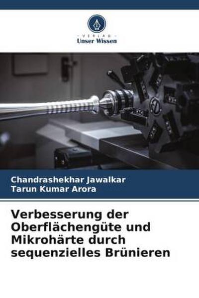 Verbesserung der Oberflächengüte und Mikrohärte durch sequenzielles Brünieren
