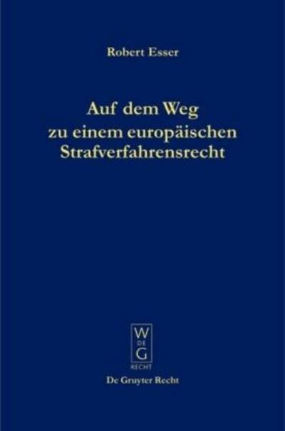 Auf dem Weg zu einem europäischen Strafverfahrensrecht