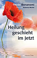 Heilung geschieht im Jetzt