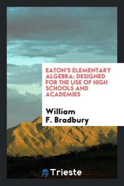 Eaton’s Elementary algebra