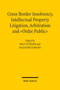 Cross-Border Insolvency, Intellectual Property Litigation, Arbitration and Ordre Public