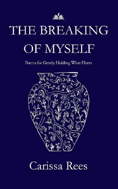 The Breaking of Myself