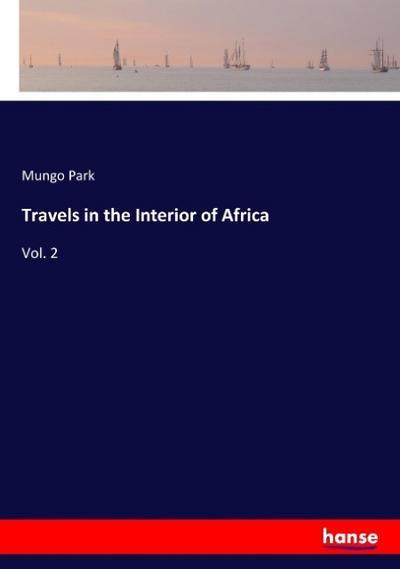 Travels in the Interior of Africa