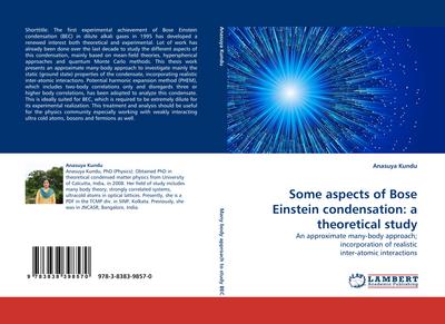 Some aspects of Bose Einstein condensation: a theoretical study