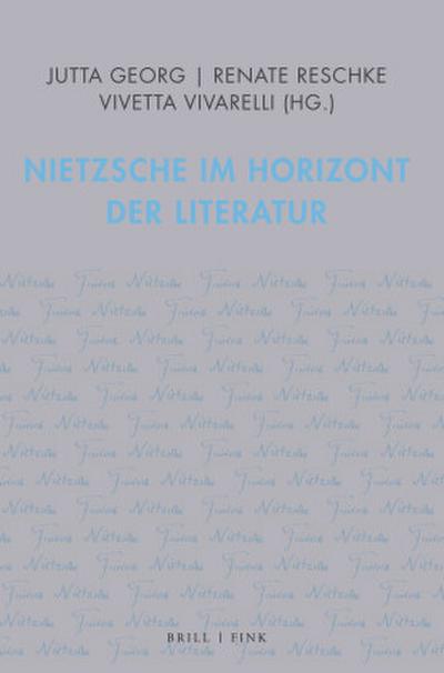 Nietzsche im Horizont der Literatur