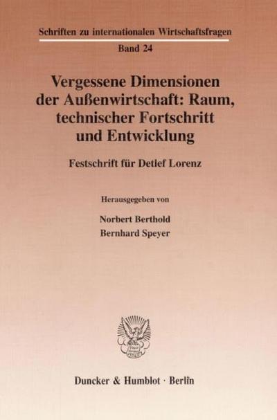 Vergessene Dimensionen der Außenwirtschaft: Raum, technischer Fortschritt und Entwicklung.
