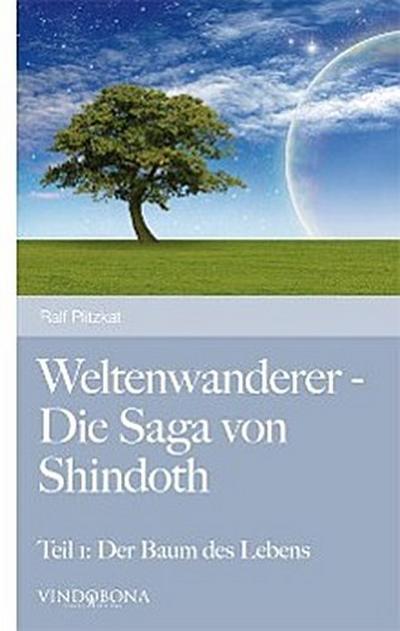 Plitzkat, R: Weltenwanderer - Die Saga von Shindoth