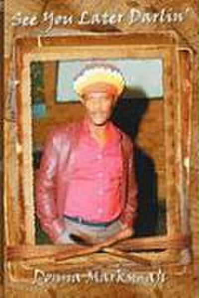 See You Later Darlin’