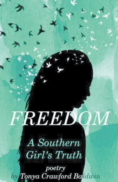 Freedom  (A Southern Girl’s Truth)