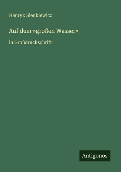 Auf dem ’großen Wasser’