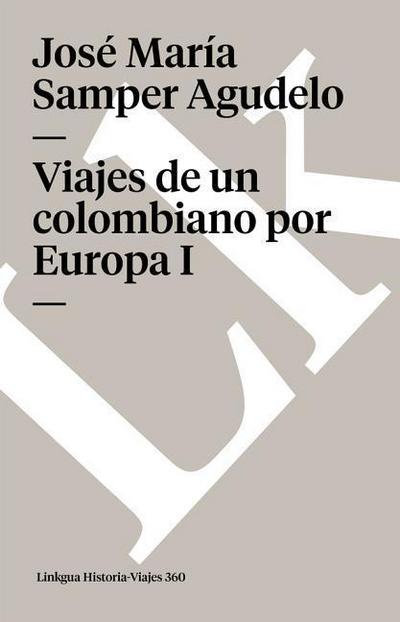 Viajes de un Colombiano Por Europa I