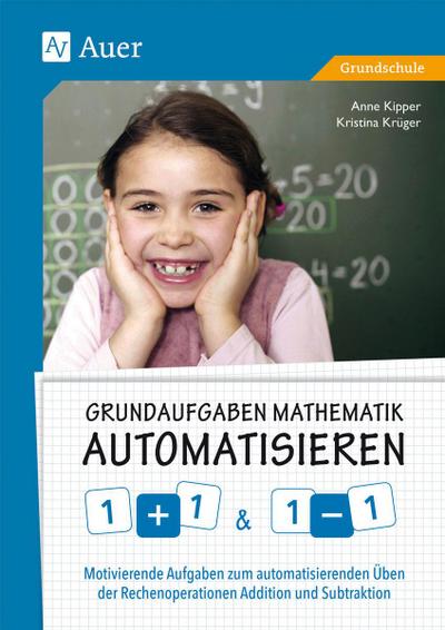 Grundaufgaben Mathematik automatisieren 1+1 & 1-1