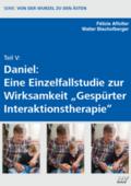 Teil V: Daniel: Eine Einzelfallstudie zur Wirksamk