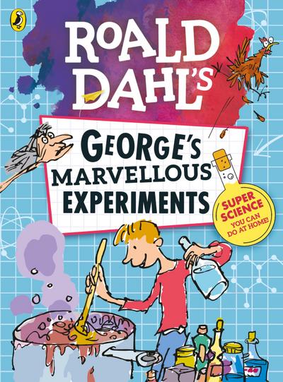 Roald Dahl: George’s Marvellous Experiments