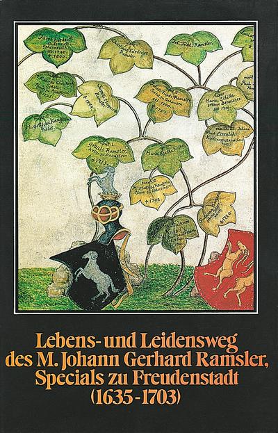 Lebens- und Leidensweg des M. Johann Gerhard Ramsler, Specials zu Freudenstadt (Lebendige Vergangenheit. Zeugnisse und Erinnerungen)