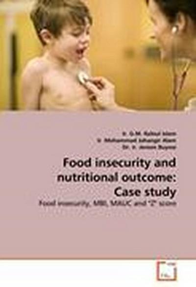 Food insecurity and nutritional outcome: Case study