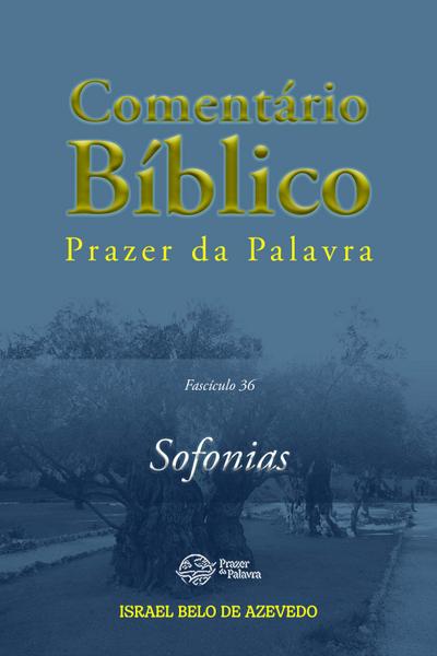 Comentário Bíblico Prazer da Palavra, fascículo 36 — Sofonias