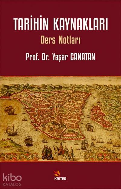 Tarihin Kaynaklari - Ders Notlari