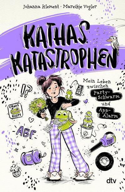 Kathas Katastrophen 5 - Mein Leben zwischen Party-Schwarm und App-Alarm