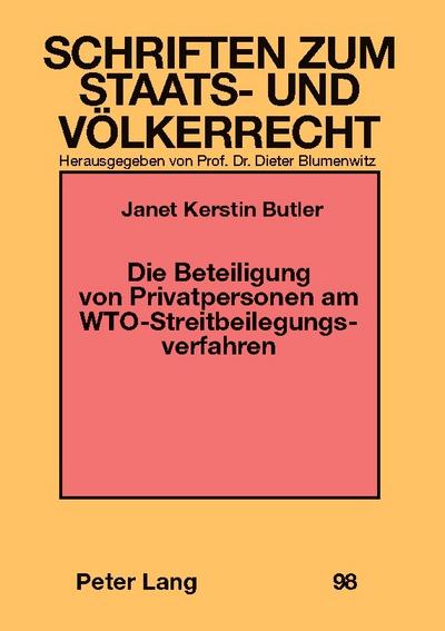 Die Beteiligung von Privatpersonen am WTO-Streitbeilegungsverfahren