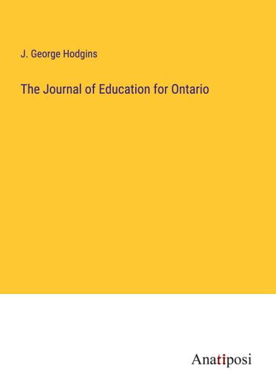 The Journal of Education for Ontario