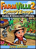 Farmville 2 Country Escape Guida di Gioco non Ufficiale