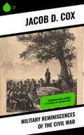 Military Reminiscences of the Civil War