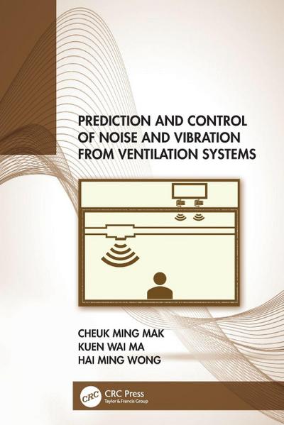 Prediction and Control of Noise and Vibration from Ventilation Systems