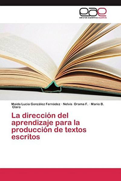 La dirección del aprendizaje para la producción de textos escritos