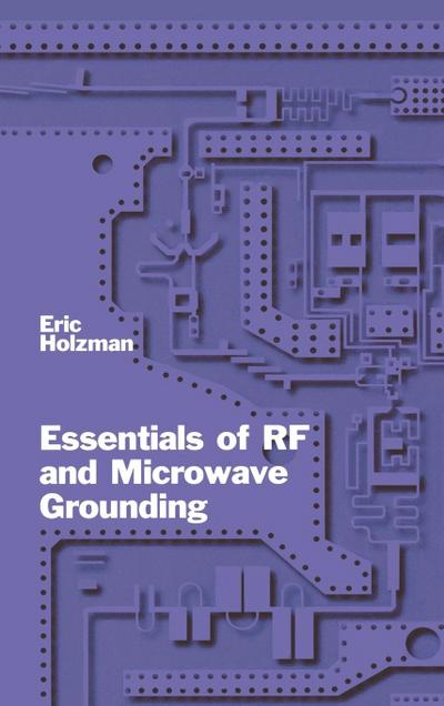Essentials of RF and Microwave Grounding