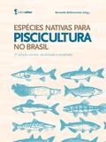 Espécies nativas para piscicultura no Brasil