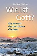 Wie ist Gott?