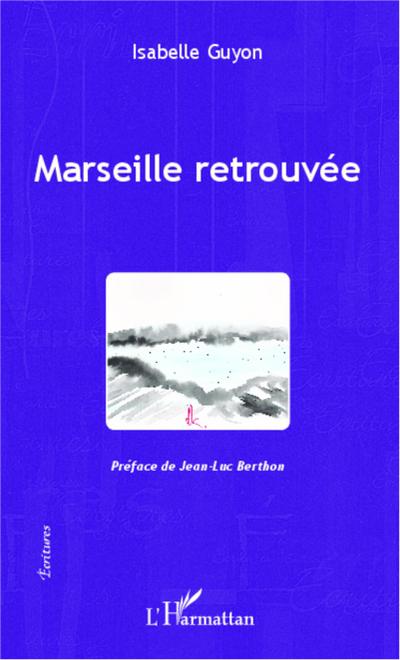 Marseille retrouvée