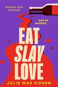 Eat Slay Love