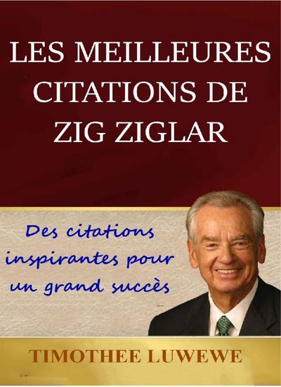 Les meilleures citations de Zig Ziglar