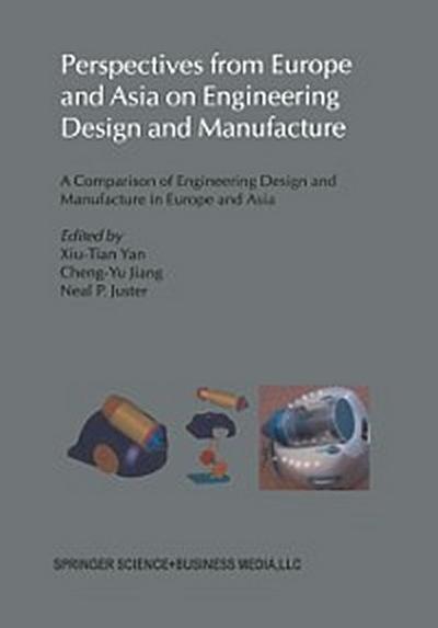 Perspectives from Europe and Asia on Engineering Design and Manufacture