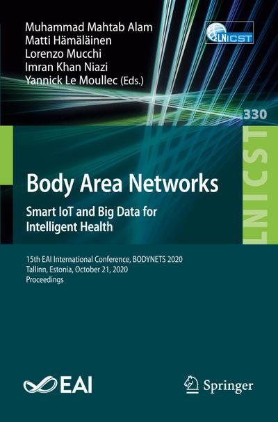 Body Area Networks. Smart IoT and Big Data for Intelligent Health