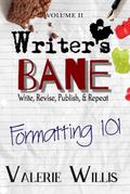 Formatting 101 (Writer’s Bane, #2)