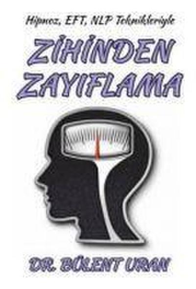 Hipnoz, EFT, NLP Teknikleriyle Zihinden Zayiflama