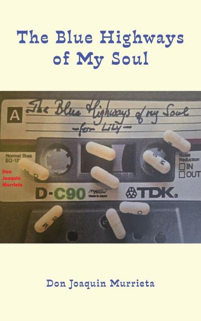 The Blue Highways of My Soul -for Lily