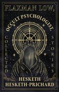 Flaxman Low, Occult Psychologist, Collected Stories